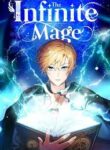 Infinite Mage. Chapter 123. Infinite Mage, Infinite Wizard, 무한의 마법사 This is the tale of a boy dreaming about infinity as a human!